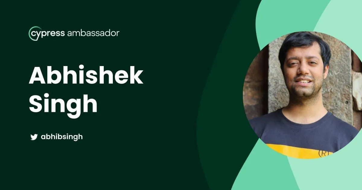Cypress Ambassador, Abhishek Singh
